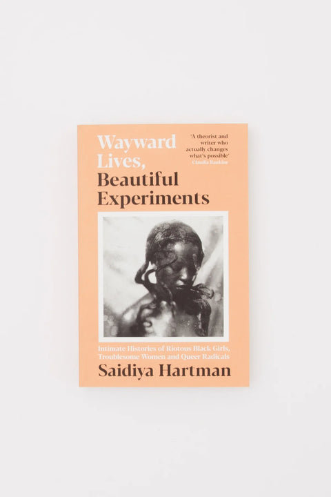 Wayward Lives, Beautiful Experiments